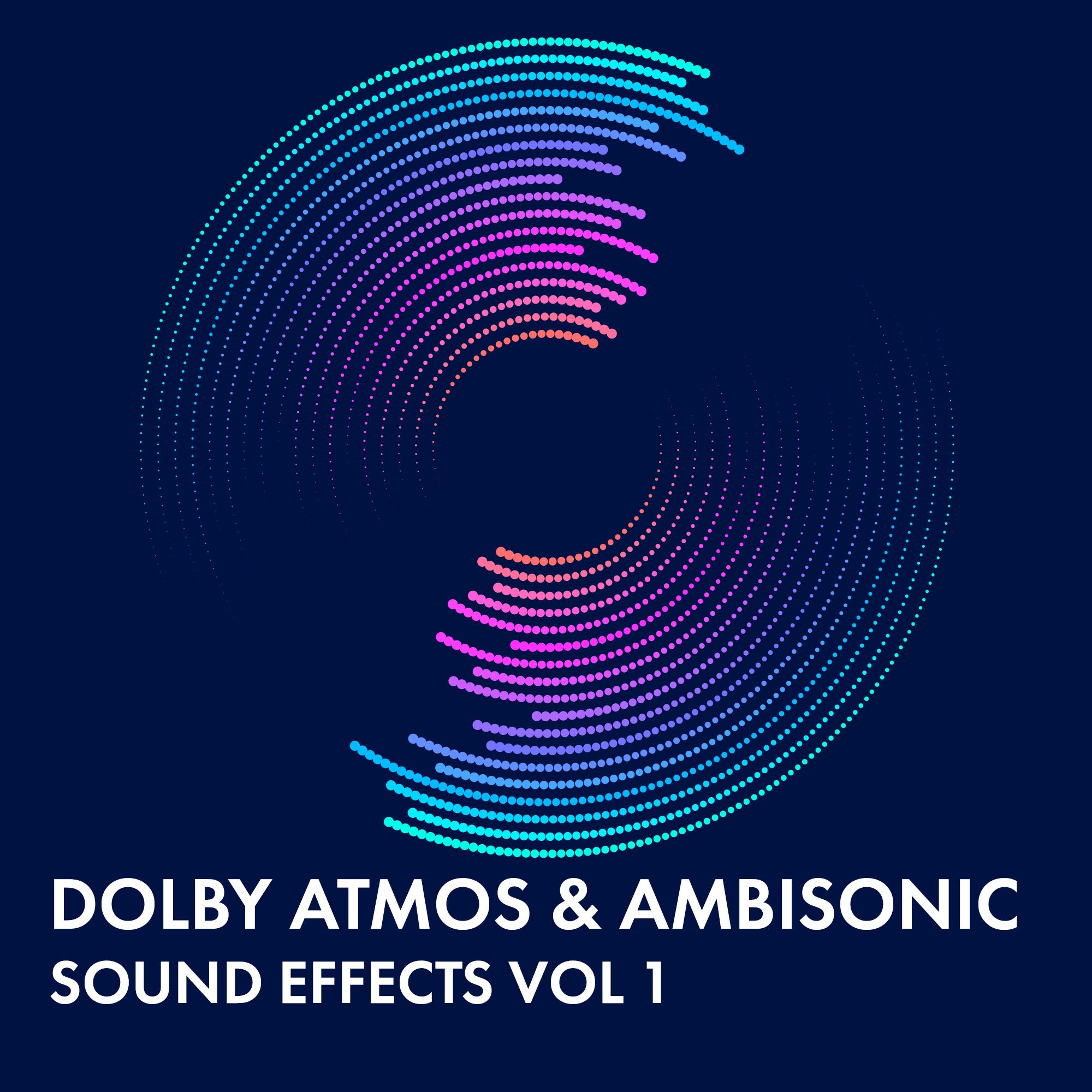 Dolby Atmos and Ambisonic Effects Vol 1